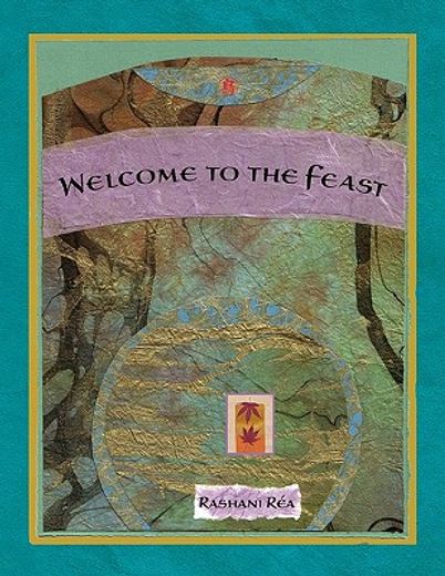 welcome to the feast,in celebration of wholeness