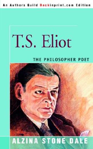 t.s. eliot,the philosopher poet (en Inglés)