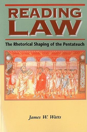 reading law,the rhetorical shaping of the pentateuch