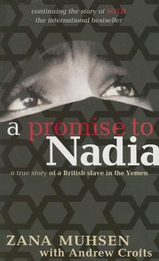 a promise to nadia,a true story of a british slave in the yemen