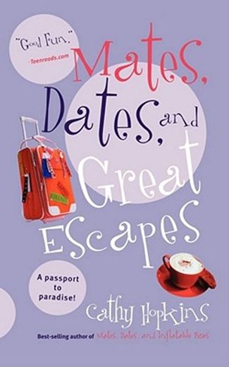 mates, dates, and great escapes (en Inglés)