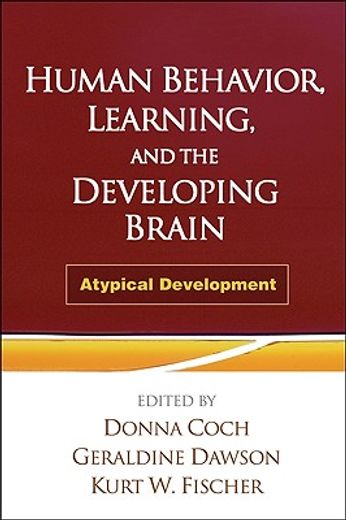 Human Behavior, Learning, and the Developing Brain: Atypical Development (in English)