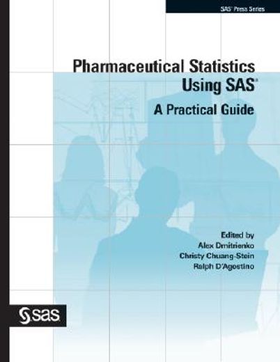 pharmaceutical statistics using sas,a practical guide