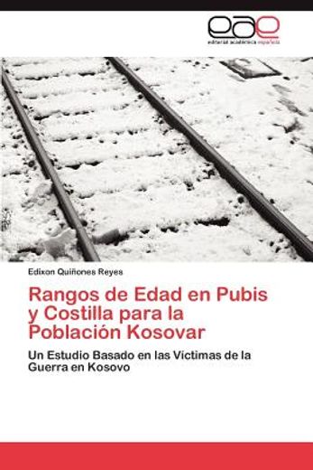 rangos de edad en pubis y costilla para la poblaci n kosovar (in Spanish)