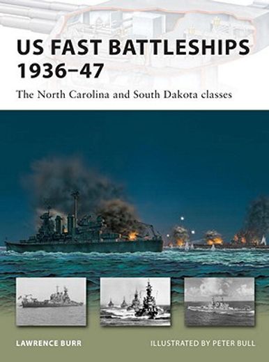 us fast battleships 1936-47,the north carolina and south dakota classes