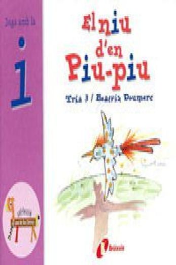 El niu d ' en Piu-Piu (i): Juga amb la i (Català - Brúixola - El Zoo De Les Lletres) (en Catalá)