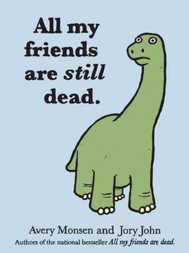 all my friends are still dead (en Inglés)