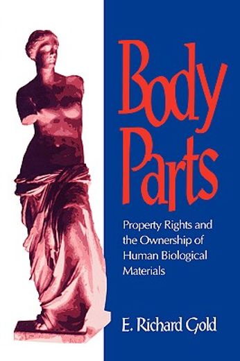 body parts,property rights and the ownership of human biological materials