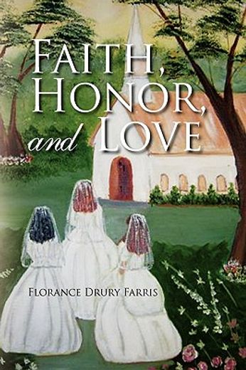 faith, honor, and love