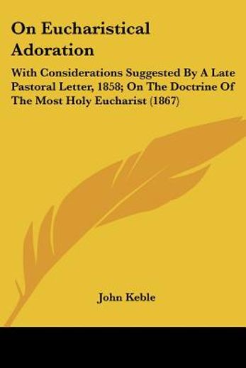 on eucharistical adoration: with conside