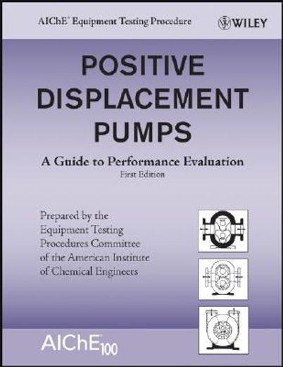 positive displacement pumps,a guide to performance evaluation (en Inglés)