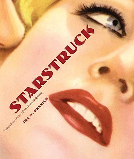 starstruck,vintage posters from classic hollywood films 1912-1962