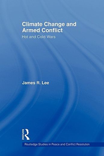 climate change and armed conflict,hot and cold wars