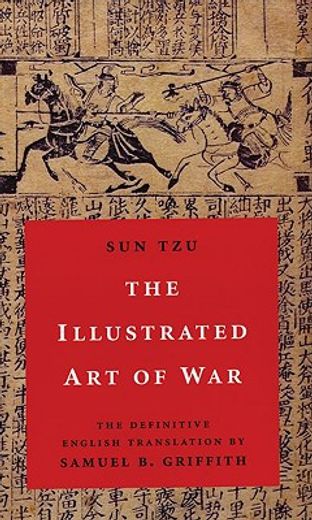 the illustrated art of war,the definitive english translation by samuel b. griffith