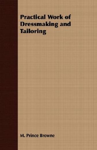 practical work of dressmaking and tailoring (en Inglés)