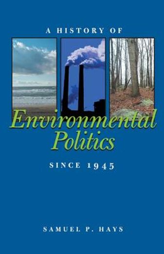 a history of environmental politics since 1945