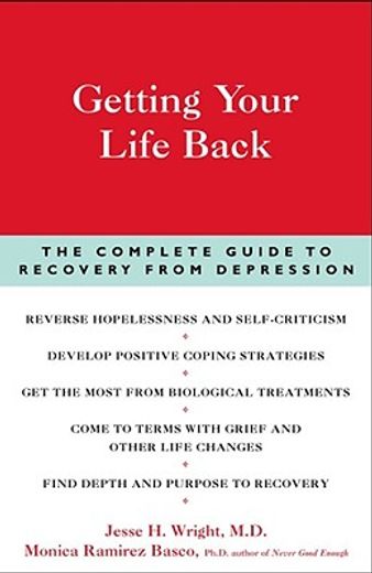 getting your life back,the complete guide to recovery from depression (en Inglés)