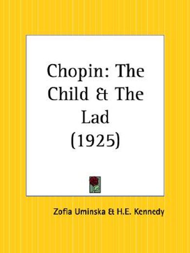 chopin,the child & the lad 1925