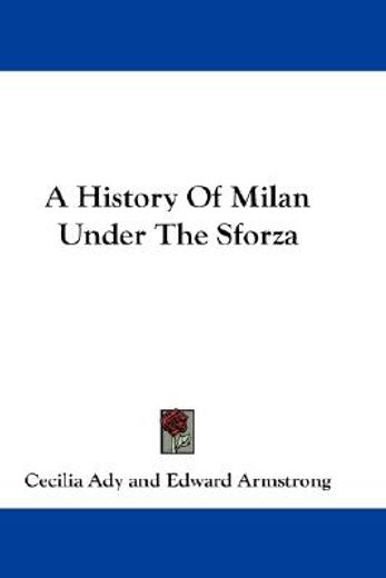 a history of milan under the sforza