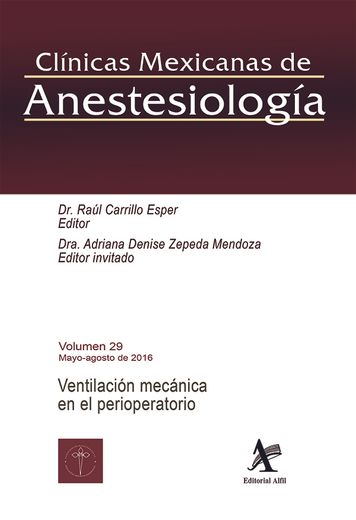 Clinicas Mexicanas de Anestesiologia 29. Ventilacion Mecanica en el Perioperatorio / Mayo - Agosto de 2016 (in Spanish)