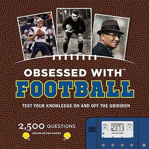 obsessed with football,test your knowledge on and off the gridiron