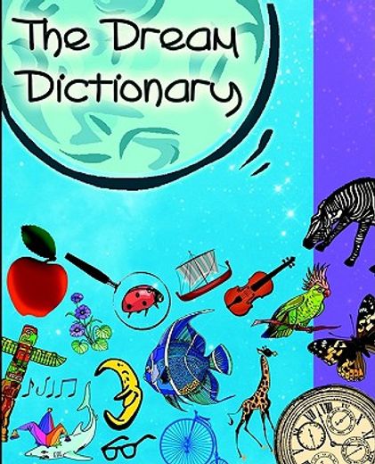 the dream dictionary,symbols and their interpretations