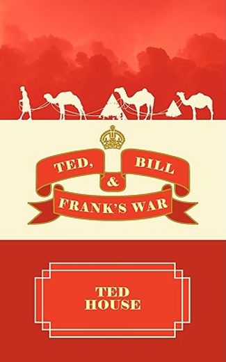 ted, bill and frank´s war
