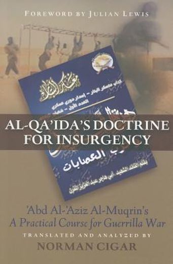 al-qa´ida´s doctrine for insurgency,abd al-aziz al-muqrin´s a practical course for guerrilla war