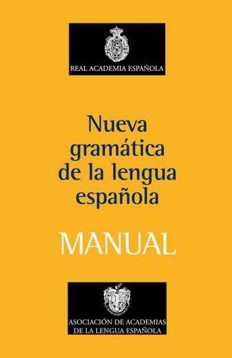 Nueva Gramatica de la Lengua Espanola Manual (in Spanish)