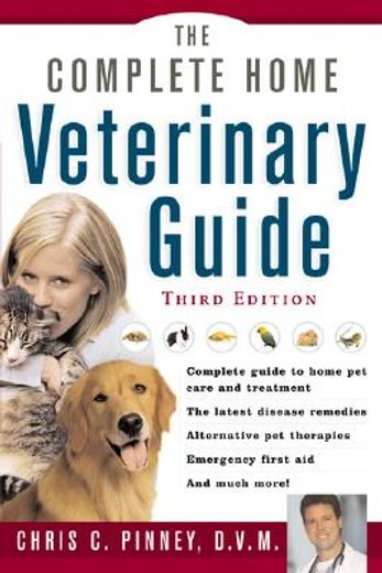 the complete home veterinary guide (en Inglés)