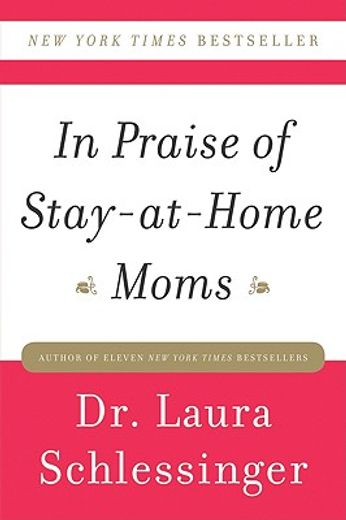 in praise of stay-at-home moms (en Inglés)