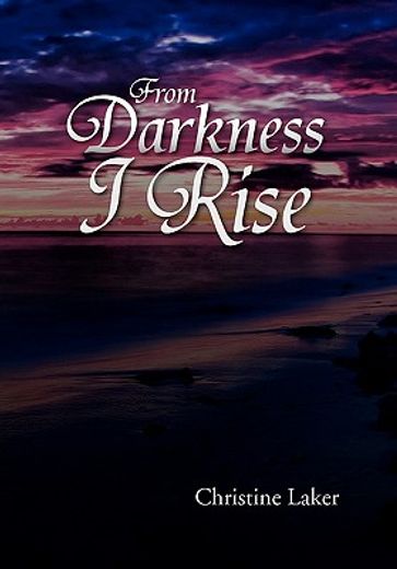 from darkness i rise (en Inglés)