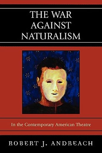 the war against naturalism,in the contemporary american theatre