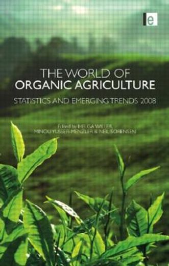 the world of organic agriculture,statistics and emerging trends 2008