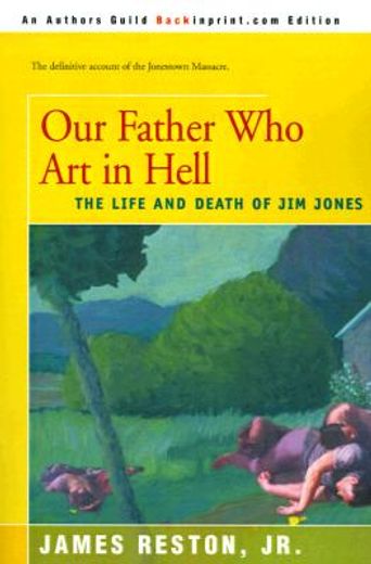 our father who are in hell: the life and death of jim jones