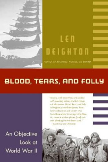 blood, tears, and folly,an objective look at world war ll (en Inglés)