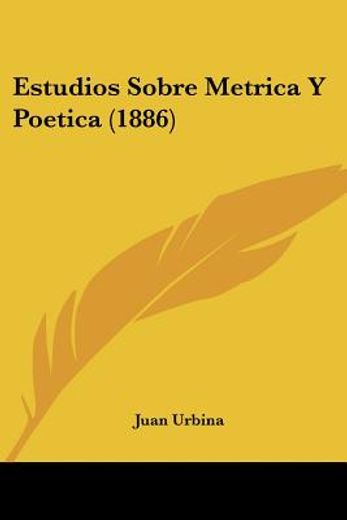 Estudios Sobre Metrica y Poetica (1886) (in Spanish)