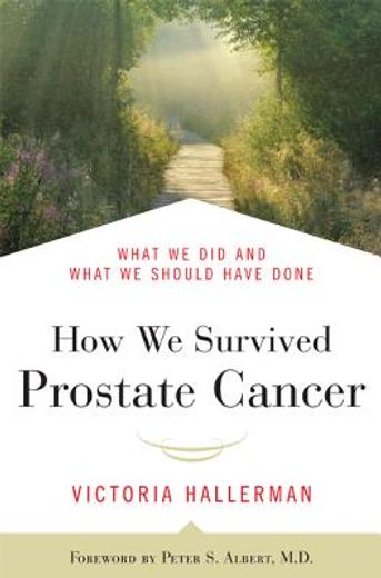 how we survived prostate cancer,what we did and what we should have done