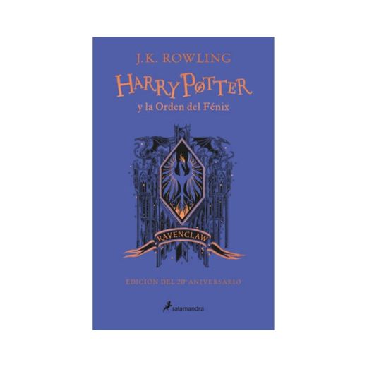 Harry Potter y la Orden del Fenix (Edicion Ravenclaw de 20º Aniversario) (Harry Potter) (in Spanish)