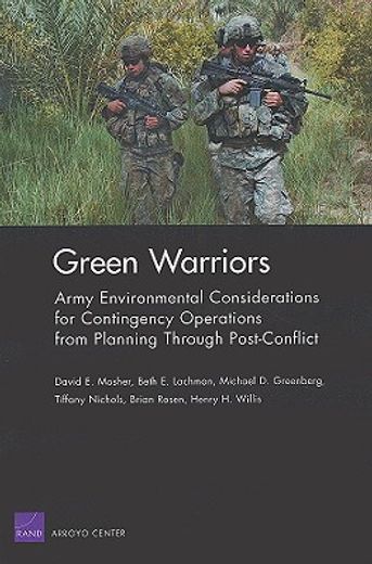 green warriors,army environmental considerations for contingency operations from planning through post-conflict