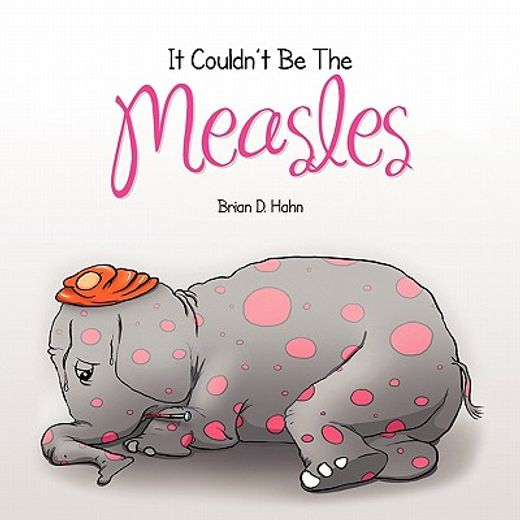 it couldn´t be the measles