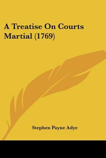 a treatise on courts martial (1769)