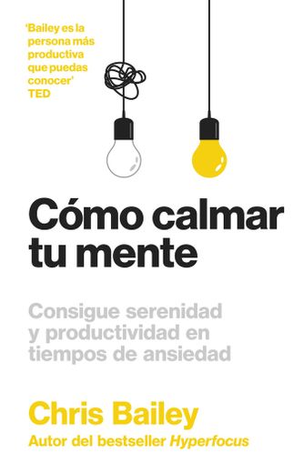 Cómo Calmar Tu Mente (How to Calm Your Mind Spanish Edition) (in Spanish)