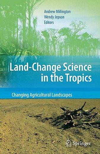 land change science in the tropics,changing agricultural landscapes