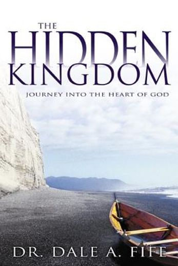 the hidden kingdom: journey into the heart of god