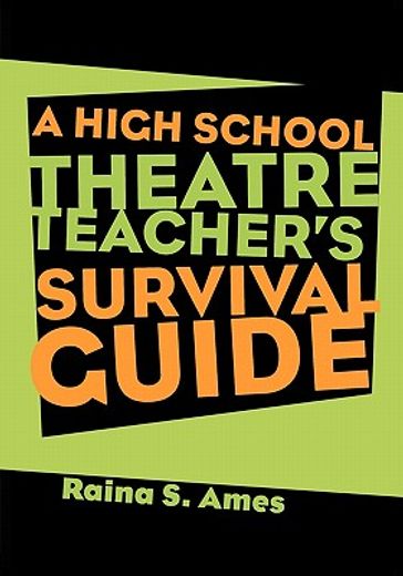 a high school theatre teacher´s survival guide
