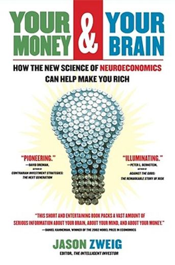 your money and your brain,how the new science of neuroeconomics can help make you rich (en Inglés)