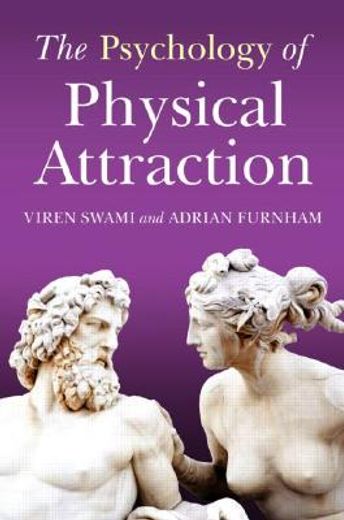 the psychology of physical attraction (in English)