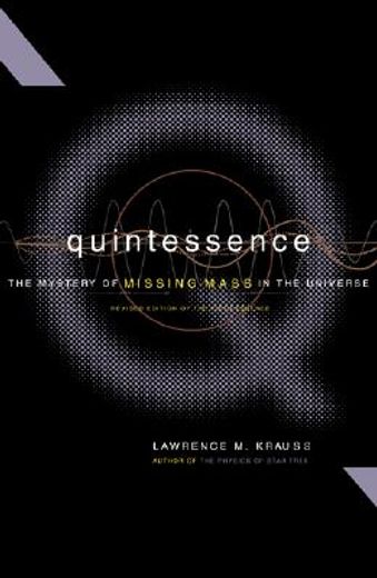 quintessence,the mystery of missing mass in the universe (in English)