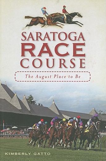 saratoga race course,the august place to be (en Inglés)